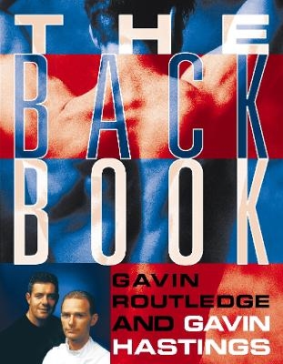 The Back Book - Gavin Routledge, Gavin Hastings