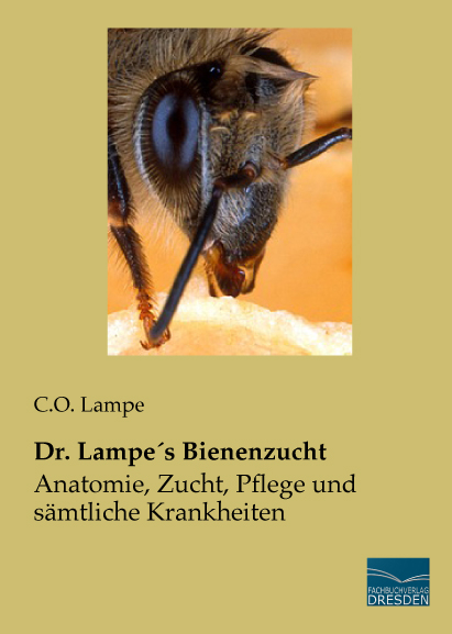 Dr. Lampe's Bienenzucht - C.O. Lampe