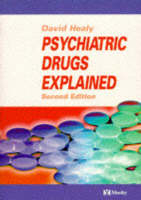 Psychiatric Drugs Explained - David Healy