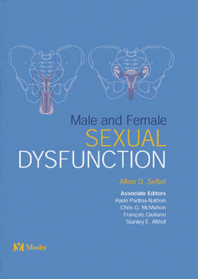 Male and Female Sexual Dysfunction - Allen D. Seftel, Harin Padma-Nathan, Christopher G. McMahon, Francois Giuliano, Stanley E. Althof