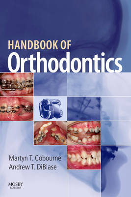Handbook of Orthodontics - Martyn T. Cobourne, Andrew T. DiBiase