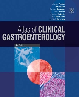 Atlas of Clinical Gastroenterology - Alastair Forbes, J. J. Misiewicz, Carolyn C. Compton, Marc S. Levine, Stephen E. Rubesin