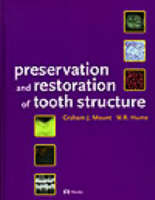 Preservation and Restoration of Tooth Structure - Graham J. Mount, W.R. Hume