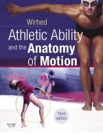 Athletic Ability and the Anatomy of Motion - Rolf Wirhed