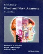 Color Atlas of Head and Neck Anatomy - Robert M. H. McMinn, R. T. Hutchings, B. Logan