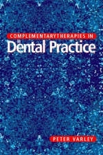 Complementary Therapies in Dental Practice - 