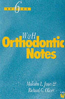 Walther and Houston's Orthodontic Notes - Malcolm L. Jones, Richard G. Oliver