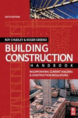 Building Construction Handbook - R. Chudley, Roger Greeno