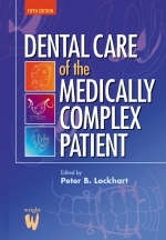 Dental Care of the Medically Complex Patient - Peter B. Lockhart, John Meechan, June H. Nunn