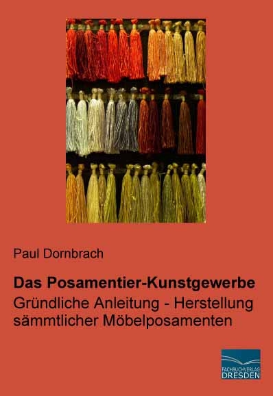 Das Posamentier-Kunstgewerbe - Paul Dornbrach