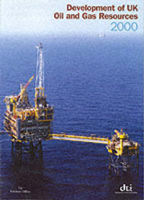 Development of UK Oil and Gas Resources -  Great Britain: Dept. of Trade &  Industry