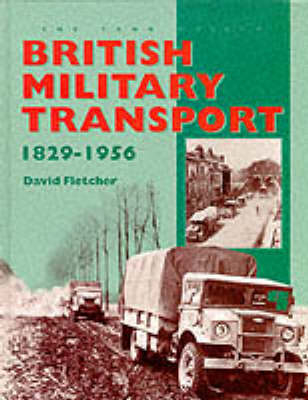 British Military Transport, 1829-1956 -  Tank Museum