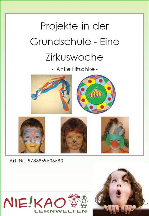 Projekte in der Grundschule - Eine Zirkuswoche - Anke Nitschke