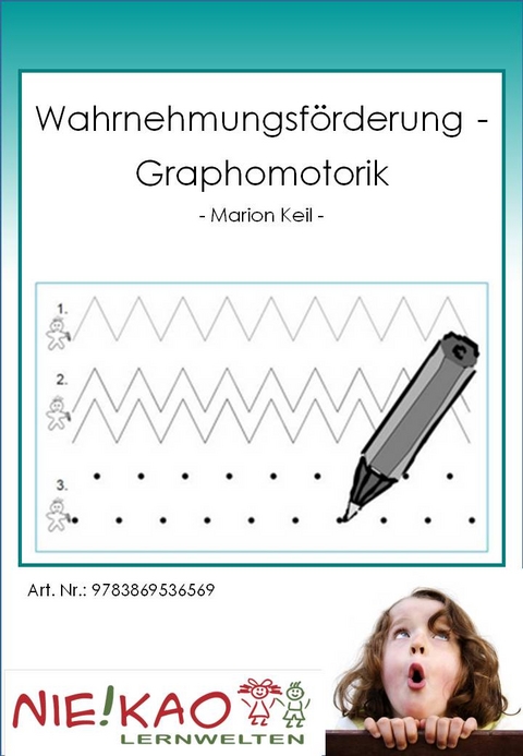 Wahrnehmungsförderung - Graphomotorik - Marion Keil