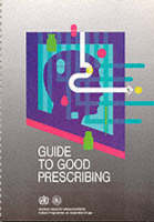 Guide to Good Prescribing -  World Health Organization(WHO)