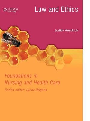 LAW & ETHICS IN NURSING & HEALTHCARE - Judith Hendrick