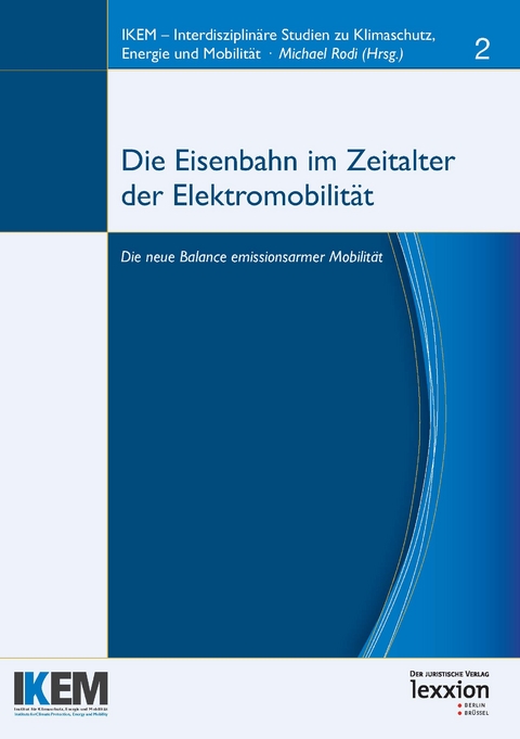 Die Eisenbahn im Zeitalter von Elektromobilität - 