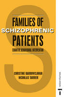 FAMILIES OF SCHIZOPHRENIC PATIENTS - Christine Barrowclough, Nicholas Tarrier
