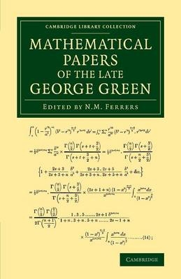 Mathematical Papers of the Late George Green - George Green