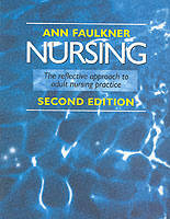 NURSING:THE REFLECTIVE APPROACH - Ann Faulkner