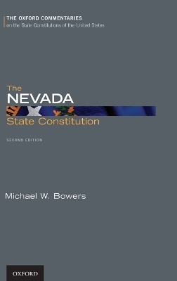 The Nevada State Constitution - Michael W. Bowers