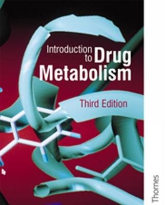 Introduction to Drug Metabolism - G Gibson, Paul Skett