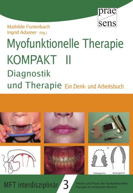 Myofunktionelle Therapie KOMPAKT II: Diagnostik und Therapie - 