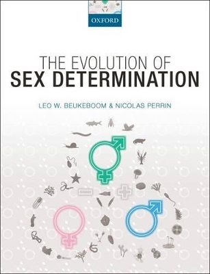 The Evolution of Sex Determination - Leo Beukeboom, Nicolas Perrin