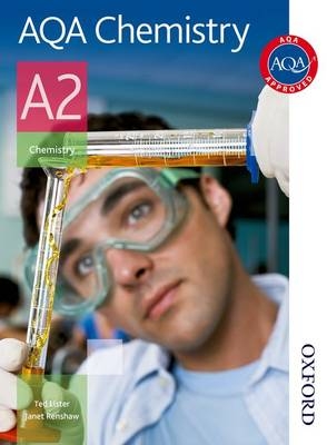 AQA Chemistry A2 Student Book - Ted Lister, Janet Renshaw