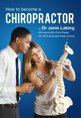 How to Become a Chiropractor - Dr Janis Laking