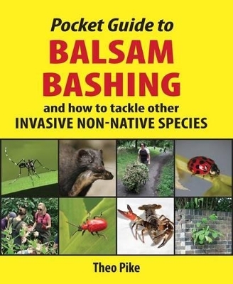 Pocket Guide to Balsam Bashing - Theo Pike