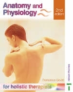 Anatomy and Physiology for Holistic Therapists - Francesca Gould