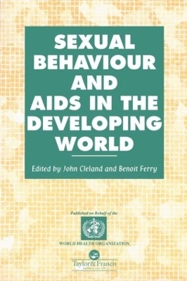 Sexual Behaviour and AIDS in the Developing World - 