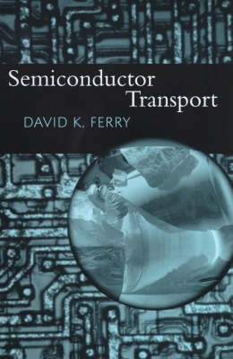 Semiconductor Transport - David Ferry
