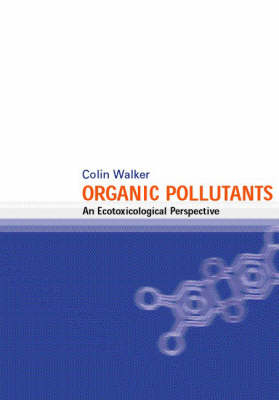 Organic Pollutants - C. H. Walker