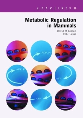 Metabolic Regulation in Mammals - David Gibson, Robert A. Harris
