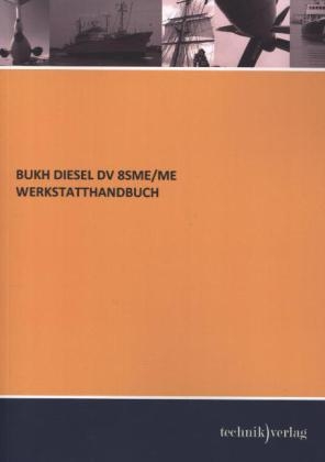 BUKH DIESEL DV 8SME/ME WERKSTATTHANDBUCH - 