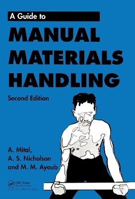 Guide to Manual Materials Handling - A. Mital