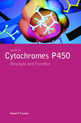 Guide to Cytochromes P450 - David F.V. Lewis, David F. V. Lewis