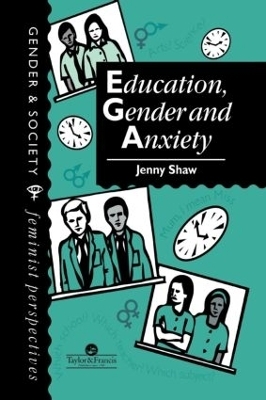 Education, Gender And Anxiety - Jenny Shaw