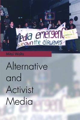 Alternative and Activist Media - Mitzi Waltz