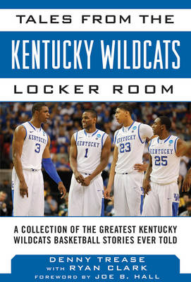 Tales from the Kentucky Wildcats Locker Room - Denny Trease