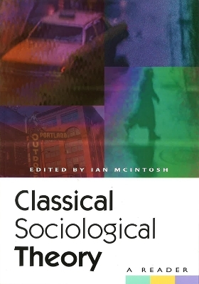 Classical Sociological Theory - Ian McIntosh