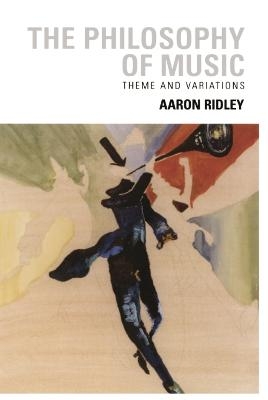 The Philosophy of Music - Aaron Ridley