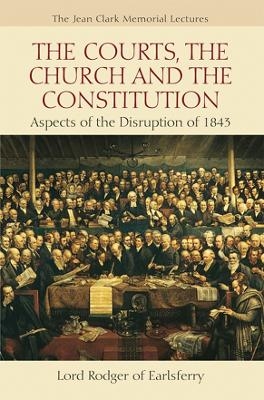 Courts, the Church and the Constitution - Lord Rodger of Earlsferry, Jean Clark