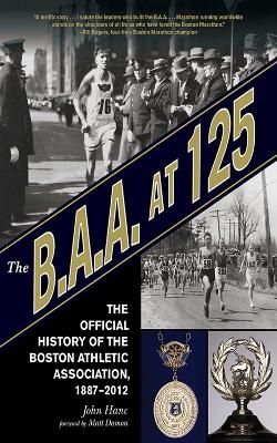 The B.A.A. at 125 - John Hanc