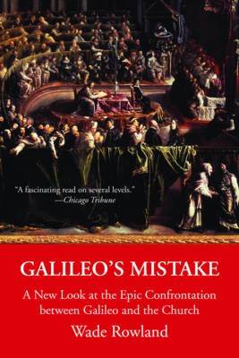 Galileo's Mistake - Wade Rowland