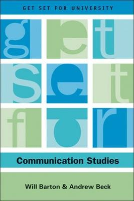 Get Set for Communication Studies - Will Barton, Andrew Beck