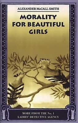 Morality for Beautiful Girls - Alexander McCall Smith