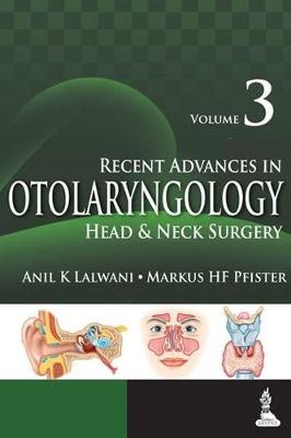 Recent Advances in Otolaryngology - Anil K Lalwani, Markus HF Pfister